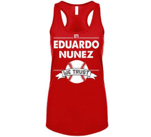 Load image into Gallery viewer, Eduardo Nunez We Trust Boston Baseball Fan T Shirt - image_17932b52-c046-416c-a9b9-d1ea4fa06fe2