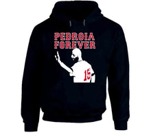 Load image into Gallery viewer, Pedroia Forever Boston Legend Dustin Pedroia Baseball Fan v3 T Shirt - image_17a4dbb7-a4b9-4b76-96ad-4a6578be896f
