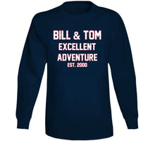 Load image into Gallery viewer, Bill And Tom Excellent Adventure Est 2000 New England Football Fan T Shirt - image_17b9a12a-13bd-41fc-b199-bf7ab5bf2c8b