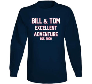 Bill And Tom Excellent Adventure Est 2000 New England Football Fan T Shirt - image_17b9a12a-13bd-41fc-b199-bf7ab5bf2c8b