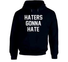 Load image into Gallery viewer, Haters Gonna Hate New England Football Fan T Shirt - image_184e269f-6cd2-4758-b643-dc9cca520783