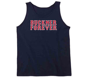 Buckner Forever Boston Legend Bill Buckner Baseball Fan T Shirt - image_1f6ab7a1-b847-43cc-bb05-83189a0bac8f