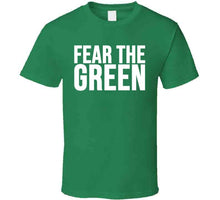 Load image into Gallery viewer, Fear The Green Boston Basketball Fan T Shirt - image_22e0a378-a604-4997-b1b7-9e306b1ab02b