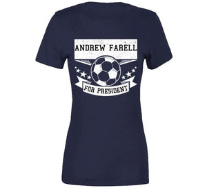 Andrew Farrell For President New England Soccer T Shirt - image_233a74a8-e089-4ab2-a23e-a6e21fd919fa