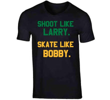 Load image into Gallery viewer, Shoot Like Larry Skate Like Bobby Boston T Shirt - image_2669640d-e279-4625-b767-f972f4fca387