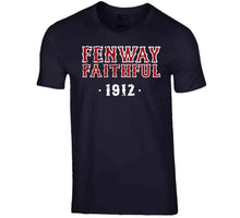 Load image into Gallery viewer, Fenway Faithful Est 1912 Boston Baseball Fan T Shirt - image_2672d2cd-ea23-4b21-b34f-90dfebbf9ab3