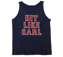 Load image into Gallery viewer, Hit Like Carl Boston Baseball Carl Yastrzemski Sports Fan T Shirt - image_269f37eb-64de-4f6e-888f-e2b19e403871