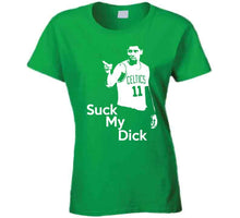 Load image into Gallery viewer, Kyrie Irving Suck My D Funny Boston Basketball Fan T Shirt - image_288765d2-5159-498a-89e6-0a6a4a448ae2