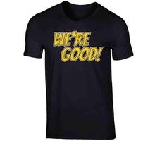 Load image into Gallery viewer, Brad Marchand We're Good Boston Hockey Fan v3 T Shirt - image_2974c0ab-59b8-4197-afdd-f1fc0e9f8c13
