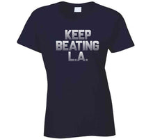 Load image into Gallery viewer, Keep Beating LA New England Football Fan v4 T Shirt - image_2c5f47bc-bb73-4638-b742-bf4fb814c21a