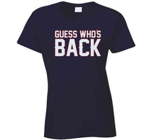 Load image into Gallery viewer, Guess Whos Back New England Football Fan T Shirt - image_2d5edcfe-c3b9-4060-b31c-b0fbec81c492