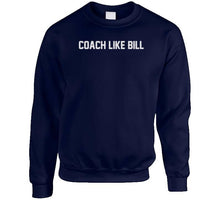 Load image into Gallery viewer, Coach Like Bill Belichick England Football Fan T Shirt - image_2fc33bf4-8d8a-49c3-bd71-2f0c04fc8548