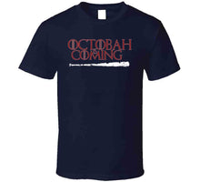 Load image into Gallery viewer, Octobah is Coming Game of Thrones Parody Boston Baseball Fan T Shirt - image_30957ffe-fea3-4e64-bf96-f3bd41829488