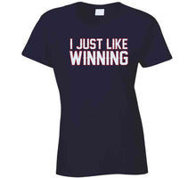 Load image into Gallery viewer, I Just Like Winning New England Football Fan T Shirt - image_31d80147-e86d-41d3-abdb-58735d48649b