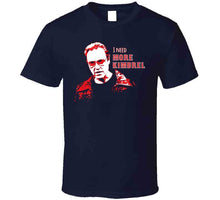 Load image into Gallery viewer, Craig Kimbrel SNL Parody I Need More Kimbrel Boston Baseball Fan T Shirt - image_3741c3e6-aa61-45e5-b164-20336a8fb606