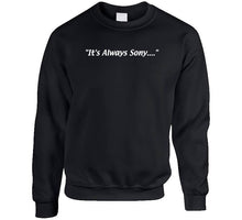 Load image into Gallery viewer, Sony Michel Its Always Sony New England Football Fan T Shirt - image_3b1af9b7-5514-4b4a-b0ac-66634abeff94