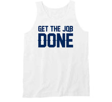 Load image into Gallery viewer, Get The Job Done New England Football Fan T Shirt - image_3f104d56-0080-4698-bc85-068280b4e9db