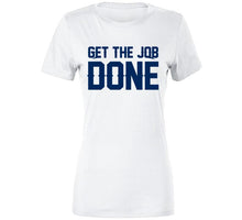 Load image into Gallery viewer, Get The Job Done New England Football Fan T Shirt - image_3fe6ffb7-966b-49ef-ae1b-382205b1a576
