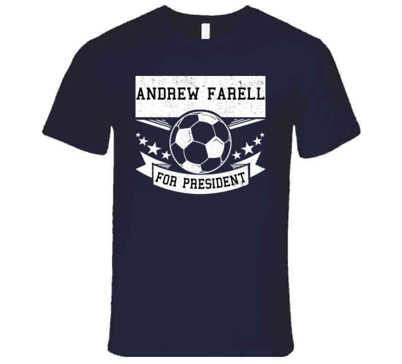 Andrew Farrell For President New England Soccer T Shirt - image_42d9396a-3aab-4581-a514-6195f3772dec