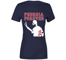 Load image into Gallery viewer, Pedroia Forever Boston Legend Dustin Pedroia Baseball Fan v3 T Shirt - image_45aec914-7a70-42e3-a0e7-c44152487abf