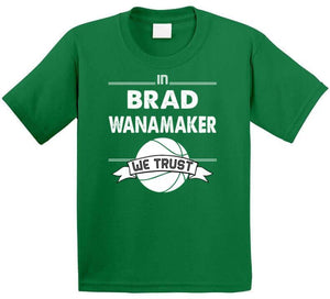 Brad Wanamaker We Trust Boston Basketball Fan T Shirt - image_465815eb-133f-4b30-9e4d-3744a33a75b7