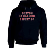 Load image into Gallery viewer, Boston is Calling I Must Go Boston Baseball Fan T Shirt - image_48cf8624-09cc-42b7-a9d8-dabb0e5a1b7b