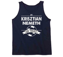Load image into Gallery viewer, Krisztian Nemeth We Trust New England Soccer T Shirt - image_49610957-e3c4-4985-a042-ec07b9e70a87
