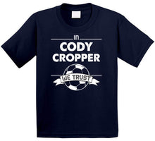 Load image into Gallery viewer, Cody Cropper We Trust New England Soccer T Shirt - image_4a77b37d-7e10-4041-88f0-a39171302dab