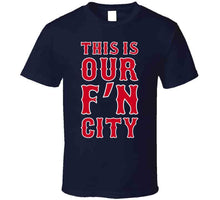 Load image into Gallery viewer, David Ortiz This Is Our FN City Boston Baseball Fan T Shirt - image_4bfaef09-8c05-4028-acdf-d582453becc9