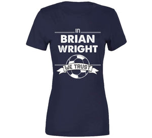 Brian Wright We Trust New England Soccer T Shirt - image_4d31829e-d1e2-420c-95de-fb27410b644e