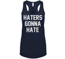 Load image into Gallery viewer, Haters Gonna Hate New England Football Fan T Shirt - image_52feebf5-cef0-4d9f-9590-a4045d488dbd