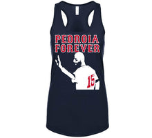 Load image into Gallery viewer, Pedroia Forever Boston Legend Dustin Pedroia Baseball Fan v3 T Shirt - image_5a0e2cb6-ed66-4948-9eeb-6fa02a79a561
