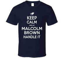 Load image into Gallery viewer, Malcolm Brown Keep Calm New England Football Fan T Shirt - image_5ad28e27-a135-48bf-8a32-c1d7b5e2a3e8