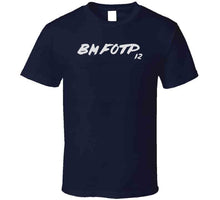 Load image into Gallery viewer, Bmfotp Tom Baddest 12 Tom Brady New England Fan T Shirt - image_5ae5232f-0747-4f48-b672-c3d1e400b811