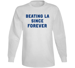 Beating La Since Forever New England Football Fan T Shirt - image_5d7f9510-9839-45d2-a232-e5a7d6531048