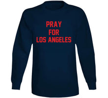 Load image into Gallery viewer, Pray For Los Angeles New England Football Fan  T Shirt - image_5df27097-0618-4465-919b-6c3ea6de7bf2