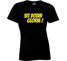 Load image into Gallery viewer, Sit Down Gloria Boston Hockey Fan T Shirt - image_5e431a35-b4c7-428f-be15-4a3958f8740e