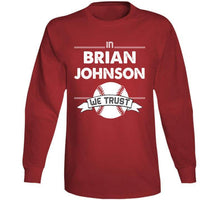 Load image into Gallery viewer, Brian Johnson We Trust Boston Baseball Fan T Shirt - image_622b730a-e603-49db-acda-02ee14451321