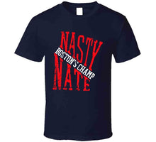 Load image into Gallery viewer, Nasty Nate Nathan Eovaldi Champ Boston Baseball Fan T Shirt - image_62f49422-db47-44ef-aabb-3059c80b86f4