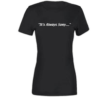 Load image into Gallery viewer, Sony Michel Its Always Sony New England Football Fan T Shirt - image_637ea2fd-7ed6-45a8-ad51-3ca9ecc4a347