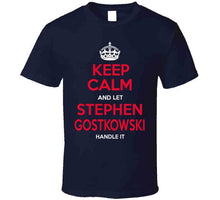Load image into Gallery viewer, Keep Calm And Let Stephen Gostkowski New England Football T Shirt - image_63d14016-c2d6-4892-b261-792932bcb895