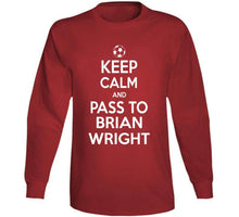 Load image into Gallery viewer, Brian Wright Keep Calm Pass To New England Soccer T Shirt - image_64c2d536-c4b8-47e9-968b-32120cf23647