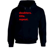 Load image into Gallery viewer, Doubters Title Repeat Champions New England Football Fan T Shirt - image_652fc89a-70c7-4115-bd3d-9c16ba73db9b