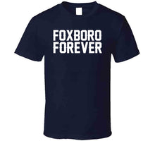 Load image into Gallery viewer, Foxboro Forever New England Football Fan T Shirt - image_654a9da7-5071-4b24-9547-55a6984df426