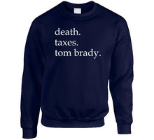 Load image into Gallery viewer, Death Taxes And Tom Brady Life Certainties New England Fan T Shirt - image_65da5154-635a-4009-8a36-81a2ced15bba