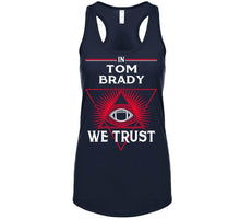 Load image into Gallery viewer, In Tom Brady We Trust New England Football Fan T Shirt - image_66789d9d-e844-4769-90c3-da427663975d