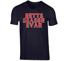 Load image into Gallery viewer, Mookie Betts MVP Betts Season Evah Boston Baseball Fan T Shirt - image_66a29557-fd4d-4d75-867e-47bac4a24530