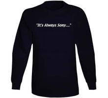 Load image into Gallery viewer, Sony Michel Its Always Sony New England Football Fan T Shirt - image_69a6fa80-2c50-403a-8cfa-52da5b42c325