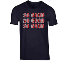 Load image into Gallery viewer, Boston Champs Sweet Caroline So Good So Good Boston Baseball Fan T Shirt - image_69d0b6ba-aa96-4fb7-acd1-4b30af8d6453