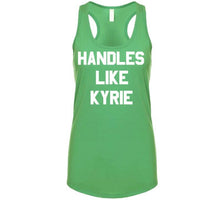 Load image into Gallery viewer, Handles Like Kyrie Boston Basketball Sports Fan T Shirt - image_6a2391ff-21fc-4a3b-99a2-843dc811f302